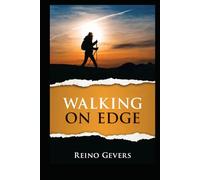 Walking on Edge: A Pilgrimage to Santiago