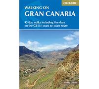 Walking on Gran Canaria: 45 day walks including five days on the GR131 coast-to-coast route (Cicerone Guides)
