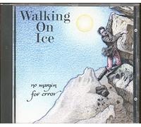 WALKING ON ICE - No Margin For Error