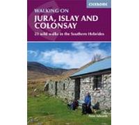 Walking On Jura Islay And Colonsay (3rd Ed.)