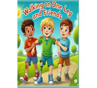 Walking on One Leg and with Friends: childrens book special needs