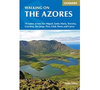 Walking on the Azores: 70 routes across S"o Miguel, Santa Maria, Terceira, Graciosa, S"o Jorge, Pico, Faial, Flores and Corvo (Cicerone Walking Guides) [Idioma Inglés]