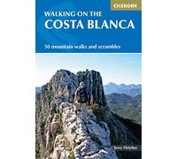 Walking on The Costa Blanca. Cicerone. (Cicerone Guides) [Idioma Inglés]: 50 Mountain Walks and Scrambles