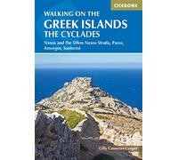 Walking on the Greek Islands - the Cyclades: Naxos and the 50km Naxos Strada, Paros, Amorgos, Santorini (Cicerone Walking Guides)