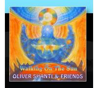 Walking On The Sun by Oliver Shanti & Friends