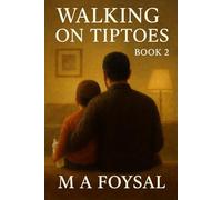 Walking on Tiptoes Book 2: Beyond Autism, Into the Heart