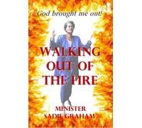 Walking out of the Fire