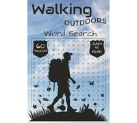 Walking Outdoors Word Search Puzzle Book: Word Searches with Easy to Read Print about Walking, Hiking, Outdoors and More [6x9 inches,120 pages | 60 ... all Seasons, Vacations, and Recreational Time