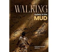 Walking Quietly In The Mud