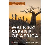 Walking Safaris of Africa: Guided walks from the Cape to Kenya