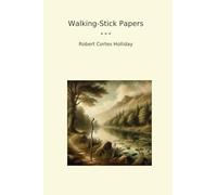 Walking-Stick Papers (Classic Books)