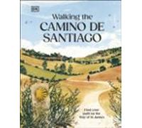 Walking the Camino de Santiago: Find your path on the Way of St James