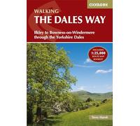 Walking the Dales Way: Ilkley to Bowness-on-Windermere through the Yorkshire Dales (Cicerone Multi-day Walking Guides)