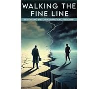 WALKING THE FINE LINE