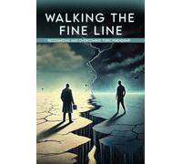 WALKING THE FINE LINE