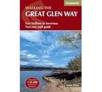Walking the Great Glen Way: Fort William to Inverness Two-way trail guide (Cicerone Guides)