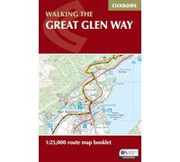 Walking the Great Glen Way Map Booklet: 1:25,000 OS Route Mapping (Cicerone Guides)