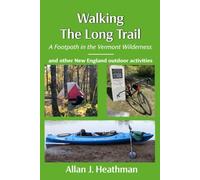 Walking the Long Trail: and other New England outdoor adventures