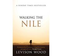 Walking the Nile [Idioma Inglés]