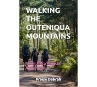 WALKING THE OUTENIQUA MOUNTAINS: South Africa’s Coastal Wilderness