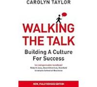 Walking The Talk: Building A Culture For Success (revised Edition)