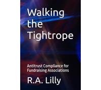 Walking the Tightrope: Antitrust Compliance for Fundraising Associations