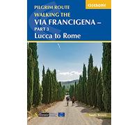 Walking the Via Francigena Pilgrim Route - Part 3: Lucca to Rome (Cicerone Walking Guides)