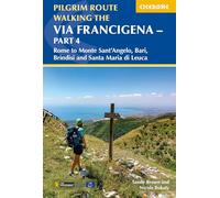 Walking the Via Francigena Pilgrim Route - Part 4: Rome to Monte Sant’Angelo, Bari, Brindisi and Santa Maria di Leuca (Cicerone Pilgrimage Guides)