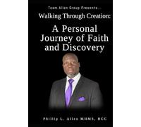 Walking Through Creation: A Personal Journal of Faith and Discovery