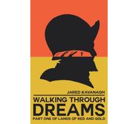Walking Through Dreams: 1 (Lands of Red and Gold)