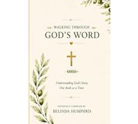 Walking Through God's Word: A Journey from Genesis to Revelation