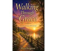 Walking Through Grace (Seasons of Grace)