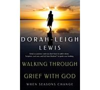 Walking Through Grief with God: When Seasons Change (Walking Through... with God™)