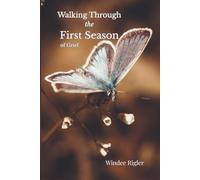 Walking Through the First Season of Grief.