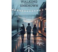 Walking Through the Unknown (Young Adult Fiction: Coming of Age)