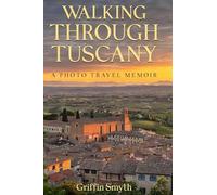 Walking Through Tuscany