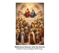 Walking to Heaven with the Saints