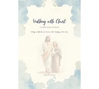 Walking with Christ: A 40-Day Reflection for Women on the Teachings of Our Savior