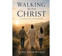 Walking With Christ: Foundations for Growing Faith