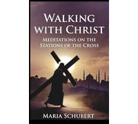 Walking with Christ:: Meditations on the Stations of the Cross (Catholic books)