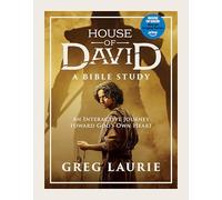 House of David: A Bible Study: an Interactive Journey Toward God’s Own Heart