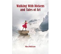 Walking With Dickens and Tales of Art