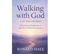 Walking With God: A 30-Day Journey