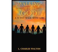Walking With God: A 31 Day Walk With God