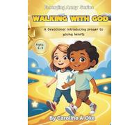 Walking With God: A Christian Devotional journey through the Lord’s Prayer for children aged 6-8