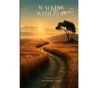 Walking with God: A Daily Devotional - 365 Days of Faith, One Week at a Time