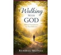 Walking with God: Biblical Foundations for New Believers