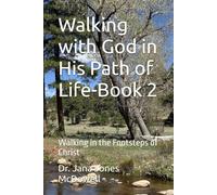 Walking with God in His Path of Life-Book 2: Walking in the Footsteps of Christ (Scriptural Synergy Series)