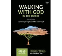 Walking with God in the Desert Video Study: Experiencing Living Water When Life is Tough [DVD]