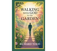 Walking with God in the Garden: Unlock Your God-Given Purpose in Work and Life